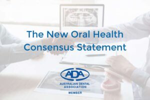 Australian Dental Association - The New Oral Health Consensus Statement